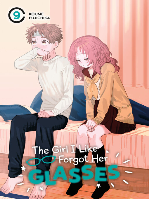 Title details for The Girl I Like Forgot Her Glasses, Chapter 9 by Koume Fujichika - Wait list